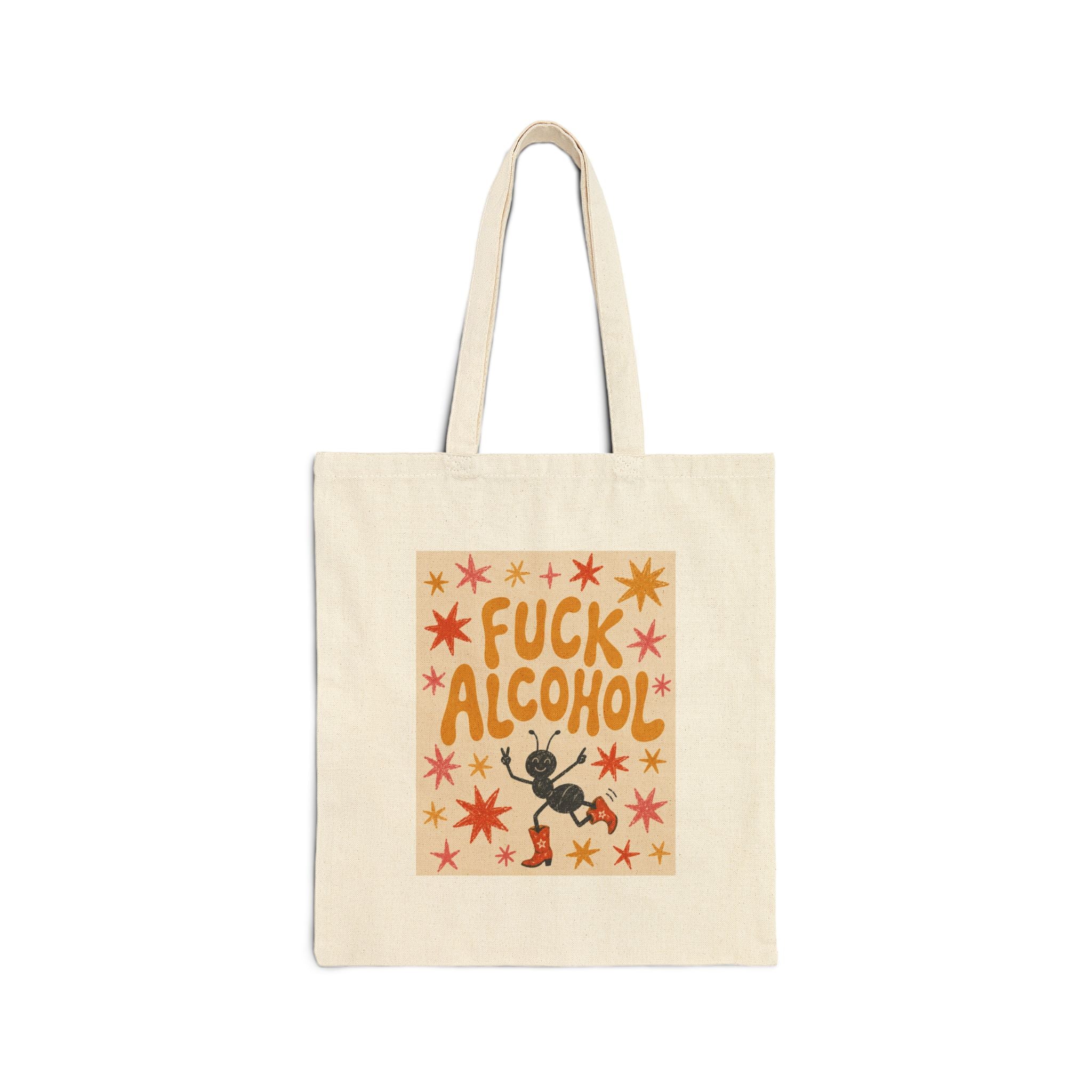 Canvas Tote — “Fuck Alcohol”  Reusable Bag