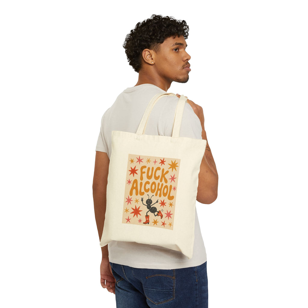 Canvas Tote — “Fuck Alcohol”  Reusable Bag